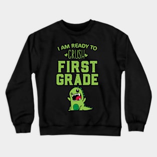 Colorful I Am Ready To Crush First Grade Cute Welcome back to school Teacher Gift For Students kindergarten high school teen girls Crewneck Sweatshirt